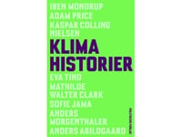 Klimatberättelser | Adam Price Anders Abildgaard Anders Morgenthaler Eva Tind Iben Mondrup Kaspar Colling Nielsen Mathilde Walter Clark Sofie Jama | Språk: Danska