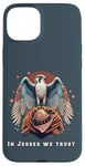 iPhone 15 Plus In Jesses We Trust Epic Cool Falconry Falconer Bird Hawking Case