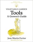 Vegetable Garden Tools  A Grower&#039;s Guide