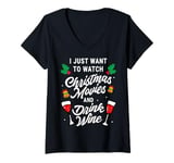 Womens I Just Want To Watch Christmas Movies And Drink Wine V-Neck T-Shirt