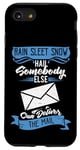 iPhone SE (2020) / 7 / 8 Somebody Else Can Deliver The Mail Funny Retired Postman Case