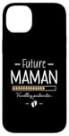 Coque pour iPhone 14 Plus Future Maman - Humour Grossesse pour Femme Enceinte