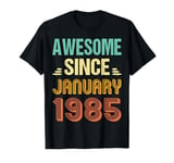 Cool 40th Birthday Born In January Being Awesome Since 1985 T-Shirt