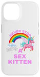 iPhone 14 Fun Graphic-Never Stop Being A Sex Kitten Case