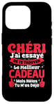 Coque pour iPhone 16 Pro Chéri J'ai Essayé De Te Trouver Cadeau Saint Valentin Amour