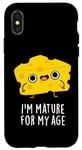 Coque pour iPhone X/XS Jeu de mots amusant au fromage I'm Mature For My Age