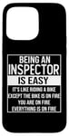 iPhone 15 Pro Max Funny inspector design saying: being an inspector is easy Case