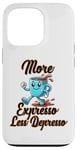 Coque pour iPhone 13 Pro Plus d'expresso Moins de Depresso Funny Coffee Expresso Lover