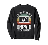 I'm My Family's Unpaid Tech Support Funny Computer Engineer Sweatshirt