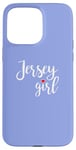 iPhone 15 Pro Max Jersey Girl Fun Quote for Sarcastic Personalities Case