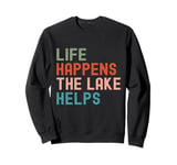 Funny Life happens the lake helps distressed vintage Sweatshirt