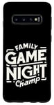 Coque pour Galaxy S10 Family Game Night Champ |----