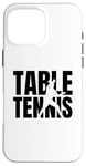 Coque pour iPhone 16 Pro Max Joueur de tennis de table Ping Pong