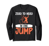 Zero to Hero in one Jump Bungee Jumping Long Sleeve T-Shirt