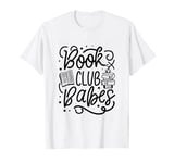 Book club babes T-Shirt