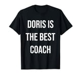 Doris Is The Best Coach T-Shirt