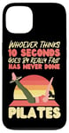 iPhone 13 Pilates Instructor Teacher Retro Whoever Thinks 10 Seconds Case