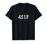 451 Fahrenheit T-Shirt