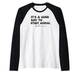 It's a good day to study animal behavior Raglan Baseball Tee