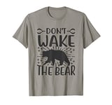 Mens Funny Don't Wake The Bear Morning Hater T-Shirt