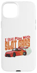 Coque pour iPhone 15 Plus I Still Play With Slot Cars Slot Car RC Car Minicar Slot