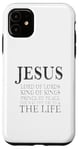 iPhone 11 Jesus Lord of Lords King of Kings Prince of Peace Way Truth Case