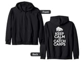 Keep Calm And Catch Fish - Fisherman Fishing Carp Zip Hoodie