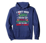 I Don't Need Santa I Already Sit On A Bearded Man's Lap And Pullover Hoodie