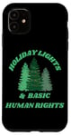 iPhone 11 Holiday Lights And Basic Human Rights For The Good Humans Case