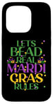 Coque pour iPhone 15 Pro LETS BEAD REAL MARDI GRAS RULES