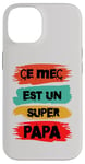 Coque pour iPhone 14 Ce mec est un super papa cadeau drôle papa fête des pères