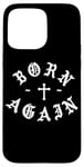 Coque pour iPhone 15 Pro Max Born Again x Christian