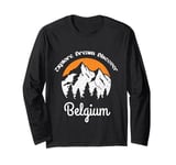 Explore Dream Discover Belgium Vintage Belgium Vacation Long Sleeve T-Shirt