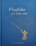 Flugfiske på mitt sätt (bibliofilutgåva)