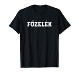 Fozelek Food Design For Men Women Kids Funny Fozelek T-Shirt