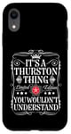 Coque pour iPhone XR Le nom de Thurston est une histoire de Thurston que vous ne comprendriez pas