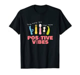 Adults - Positive Vibes - Witty and Positive Vibrators T-Shirt