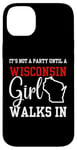 iPhone 14 Plus It's Not A Party Until A Wisconsin Girl Walks In Wisconsin Case