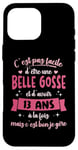 Coque pour iPhone 16 Pro Max 13 ans Cadeau Anniversaire Fille Belle Gosse Idée Cadeau