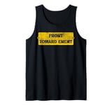 Military Front Toward Enemy, Front Towards Enemy Tank Top