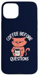 iPhone 15 Plus Coffee Before Questions Grumpy Morning Cat and Coffee Cup Case