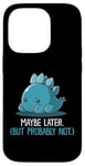 Coque pour iPhone 14 Pro Lazy Dino, peut-être plus tard, drôle et sarcastique