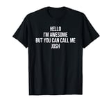 Hello I'm Awesome But You Can Call Me Josh T-Shirt