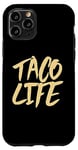 Coque pour iPhone 11 Pro Taco Life - Messages amusants et motivants