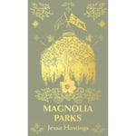 Magnolia Parks (inbunden, eng)