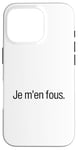 iPhone 16 Pro Je M'en Fous - I Don't Care Funny French Language Dictionary Case