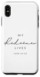 Coque pour iPhone XS Max My Redeemer Lives Christian Men & Women That Love Jésus Joy