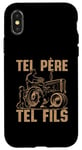 Coque pour iPhone X/XS Tel père tel fils accessoire agriculteur tracteur humour