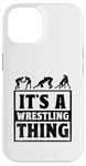 Coque pour iPhone 14 C'est Wrestling Thing Grappling Wrestler