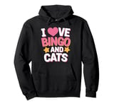 I Love Bingo And Cats Pullover Hoodie